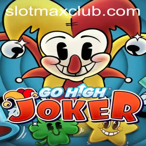 GoHighJoker: Revolutionizing the Gaming World with SLOTMAX