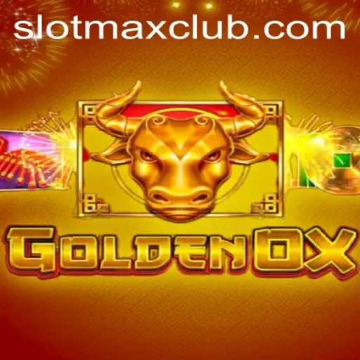 Exploring the Exciting World of GoldenOx SLOTMAX