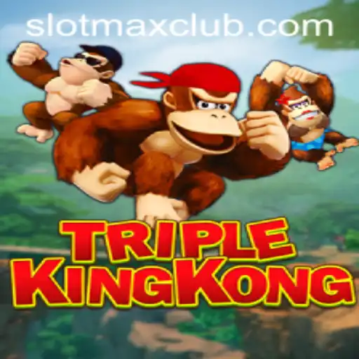 Exploring the Exciting World of TripleKingKong SLOTMAX